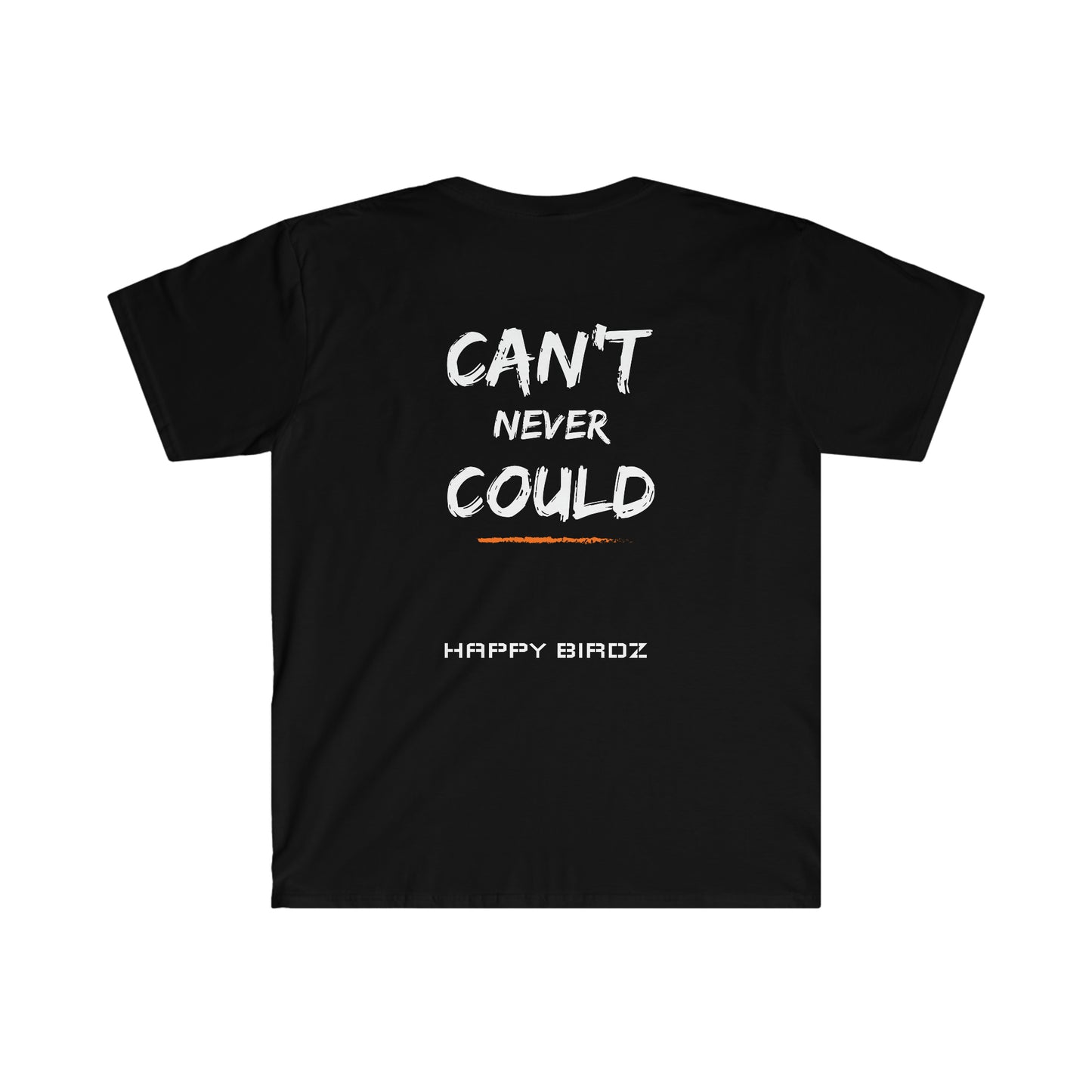 Can't Never Could Euro Fit Unisex Softstyle T-Shirt